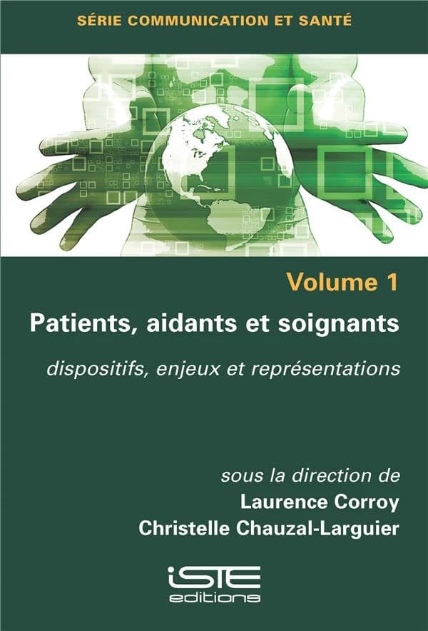Patients, aidants et soignants : dispositifs, enjeux et représentations