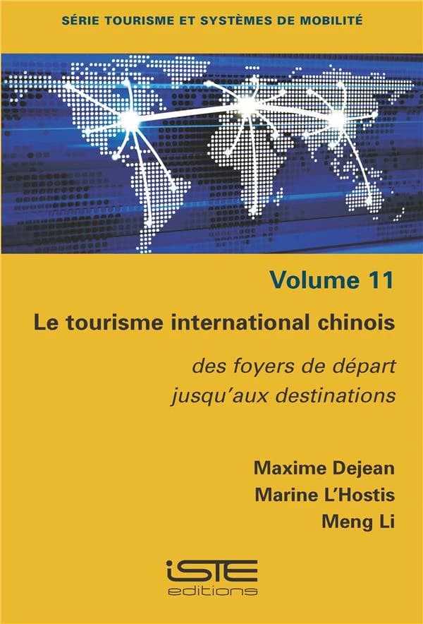 Le tourisme international chinois : des foyers de départ jusqu'aux destinations