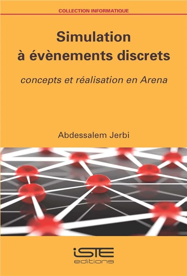 Simulation à évènements discrets : concepts et réalisation en Arena