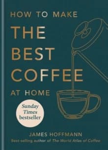 How to Make the Best Coffee