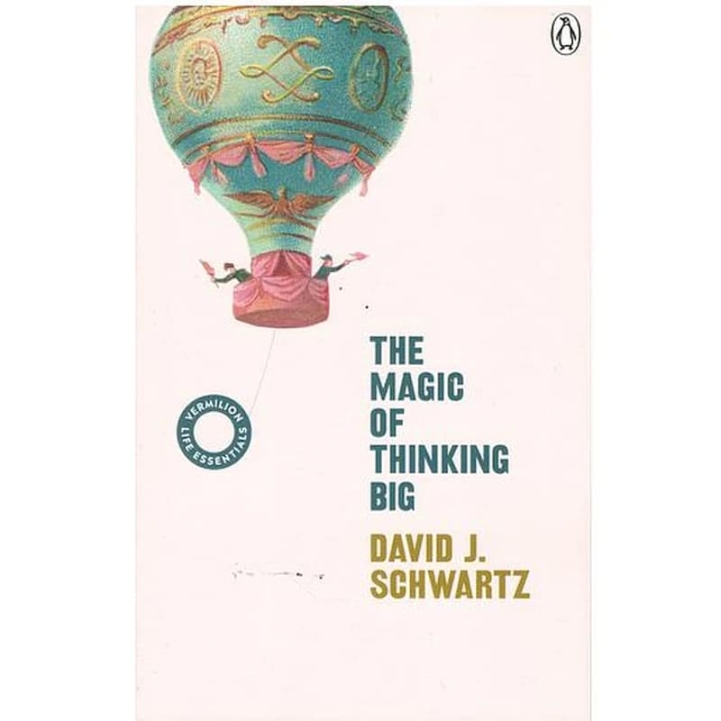 THE MAGIC OF THINKING BIG