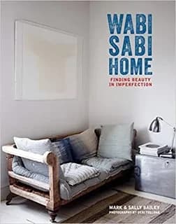 Wabi-Sabi Home : Finding beauty in imperfection