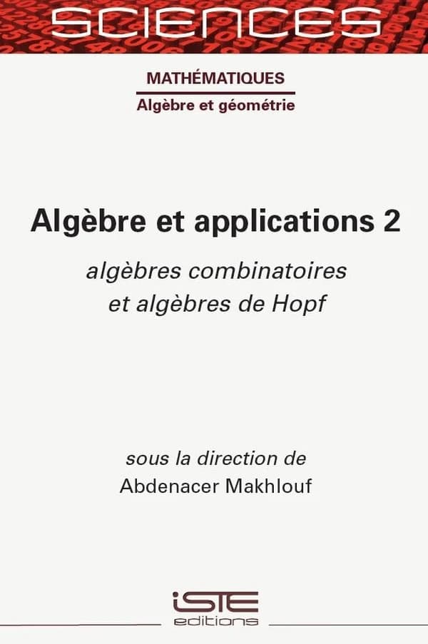 Algèbre et applications Tome 2 : Algèbres combinatoires et algèbres de Hopf