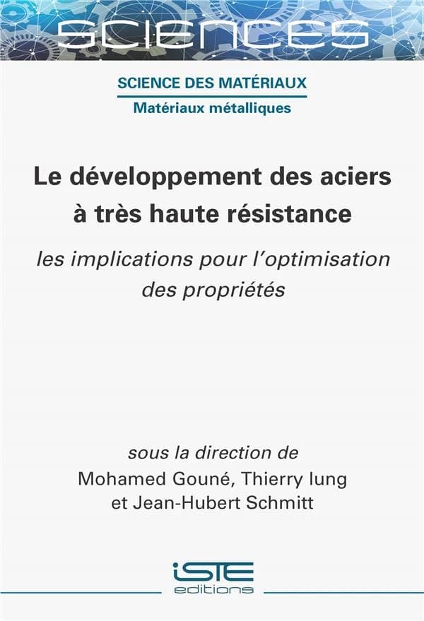 Le développement des aciers à très haute résistance : les implications pour l'optimisation des propriétés