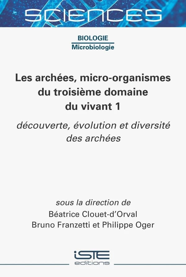 Les archées, micro-organismes du troisième domaine du vivant