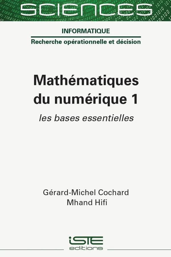 Les mathématiques du numérique. 1, Les bases essentielles