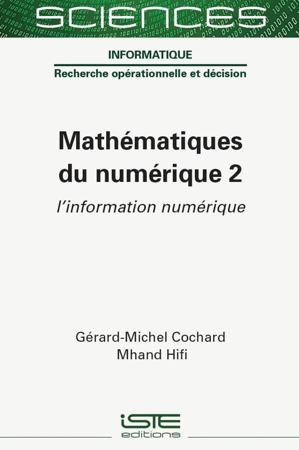 Les mathématiques du numérique. 2, L'information numérique