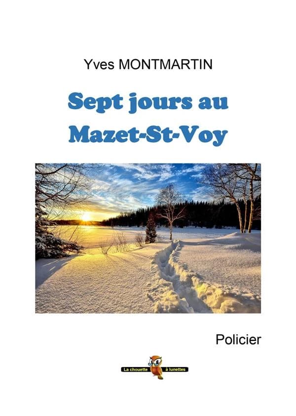 Sept jours au Mazet-Saint-Voy : roman