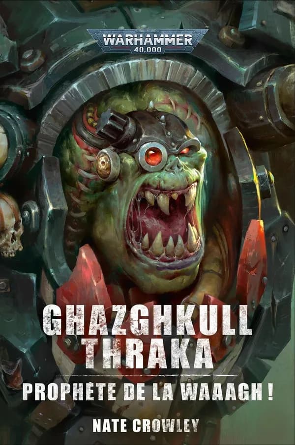 Ghazghkull Thraka : prophète de la waaagh !