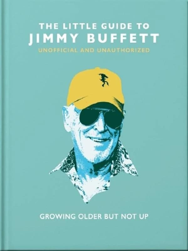 The little guide to jimmy buffett : Growing older but not up