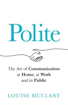 Polite : The Science of  Dealing with People