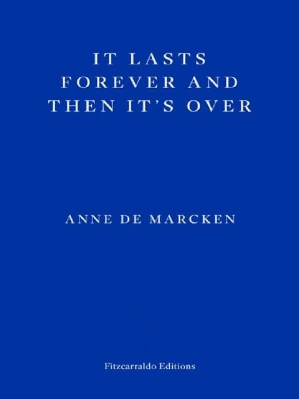 It Lasts Forever and Then It's Over