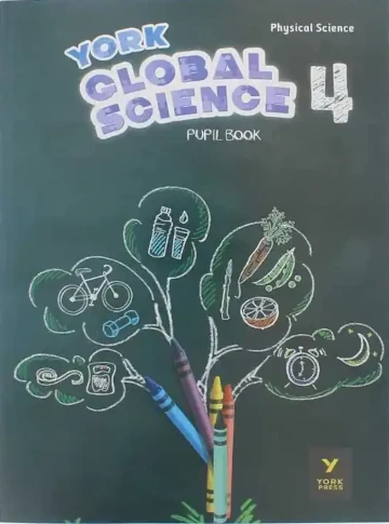 York Global Science Grade 4 Pupil Book - Physical Science