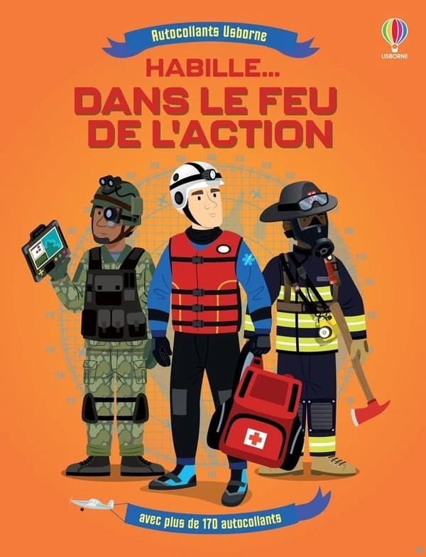 Habille... Dans le feu de l'action : Avec plus de 170 autocollants