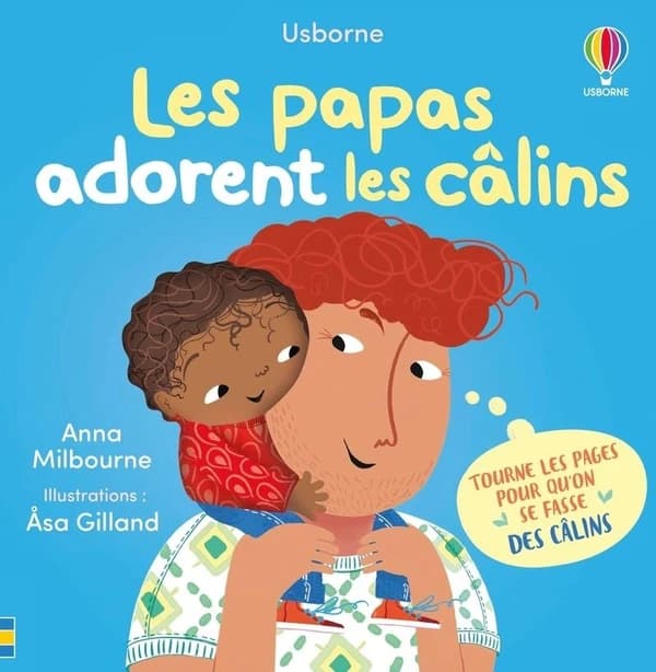 Les papas adorent les câlins : tourne les pages pour qu'on se fasse des câlins