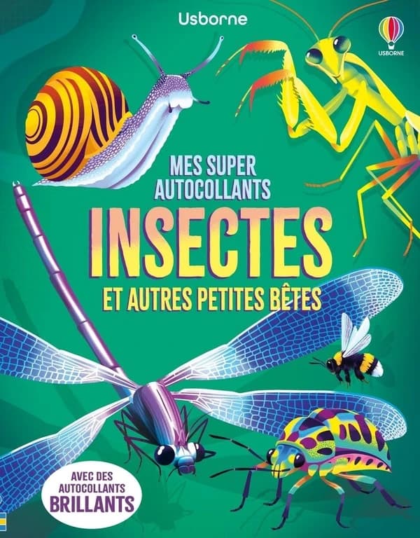 Mes super autocollants : Insectes et autres petites bêtes