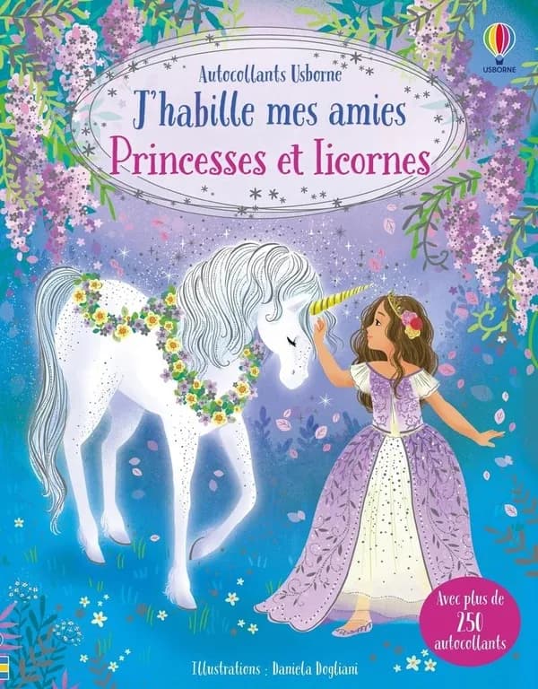 J'habille mes amies : princesses et licornes : dès 5 ans : [Autocollant]