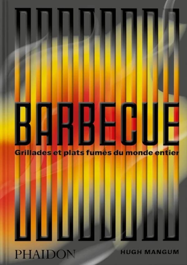 Barbecue : Grillades et plats fumés du monde entier
