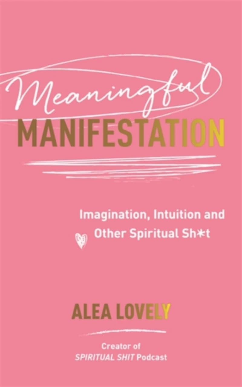 Meaningful Manifestation
