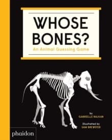Whose bones? : an animal guessing game