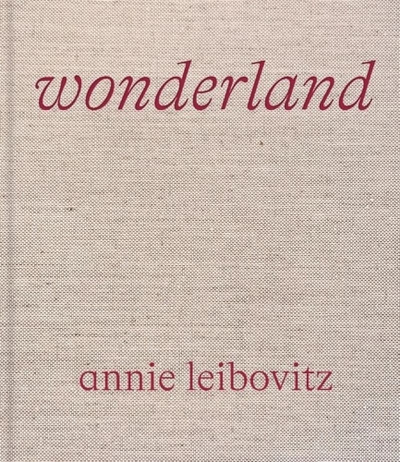 ANNIE LEIBOVITZ : WONDERLAND