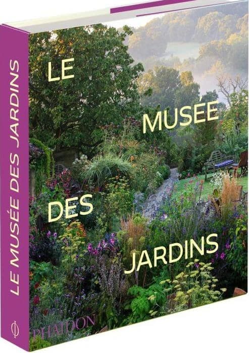 Le musée des jardins (Éd. revue et augmentée)