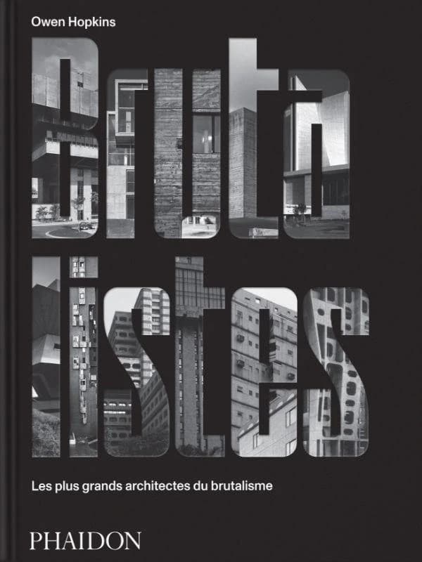 Les brutalistes : les plus grands architectes du brutalisme