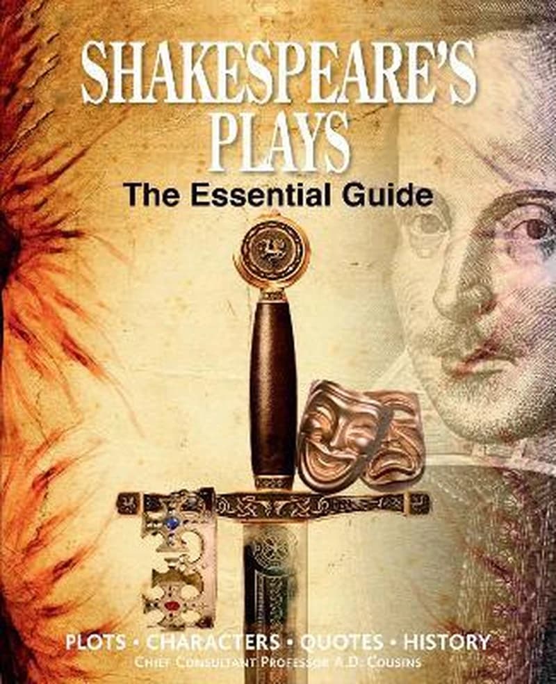 SHAKESPEARE'S PLAYS THE ESSENTIAL GUIDE