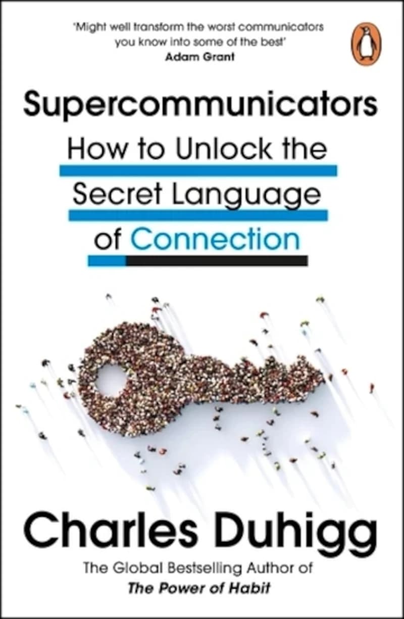 Supercommunicators - The Power of Conversation and the Hidden Language of Connection
