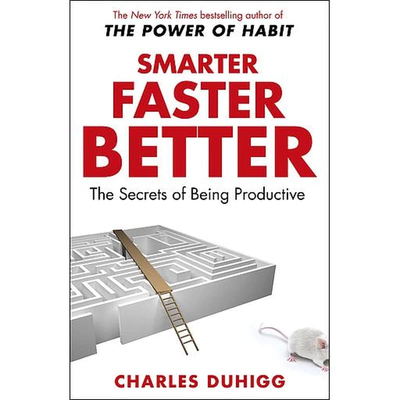 Smarter Faster Better: The Secrets Of Being Productive