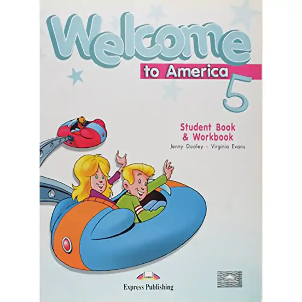 WELCOME TO AMERICA 5 STUDENT BOOK & WORKBOOK