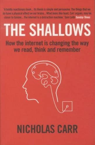 The Shallows : How the Internet Is Changing the Way We Think, Read and Remember