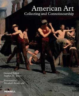 American Art : Collecting and Connoisseurship