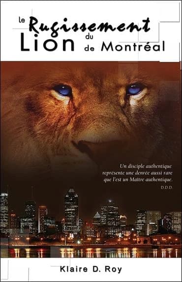 Le rugissement du lion de Montréal ([Nouvelle éd.])
