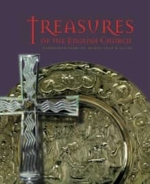 Treasures of the English church : a thousand years of sacred gold and silver