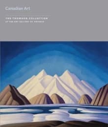 Canadian art : the Thomson collection at the Art gallery of Ontario