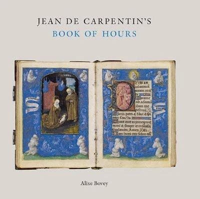 Jean de Carpentin's book of hours : the genius of the Master of the Dresden prayer book