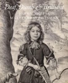 Deaf, dumb & brilliant : Johannes Thopas, master draughtsman