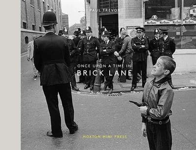 Once upon a time in Brick Lane (First edition) Paul Trevor