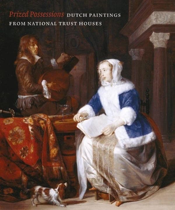 Prized Possessions : Dutch Paintings from National Trust Houses