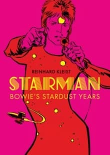 Starman : David Bowie's Ziggy Stardust Years