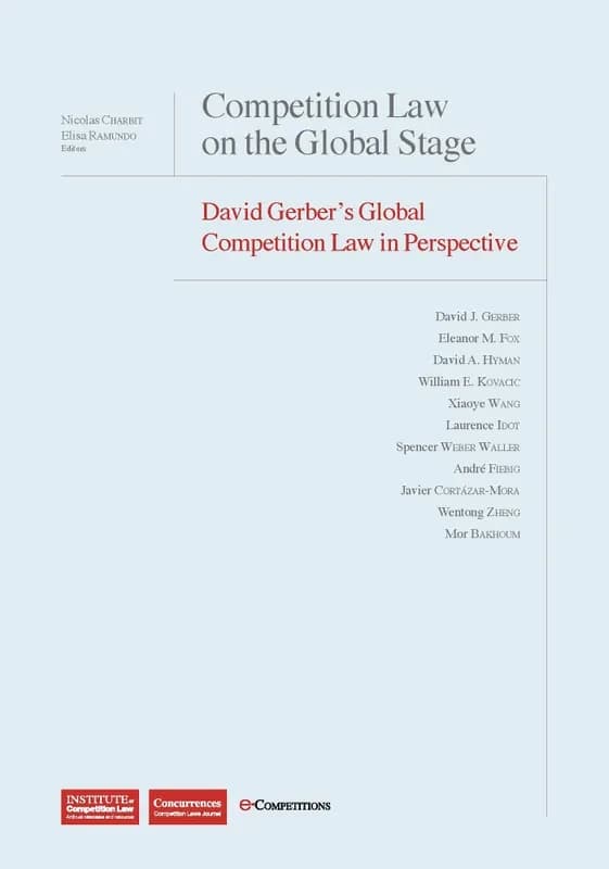 Competition law on the global stage : David Gerber's global competition law in perspective
