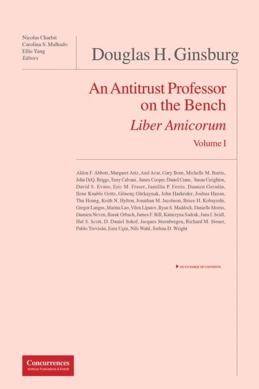 Douglas H. Ginsburg, liber amicorum Tome 1 ; an antitrust professor on the bench