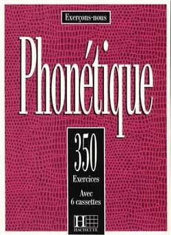 Phonétique : 350 exercices avec 6 cassettes