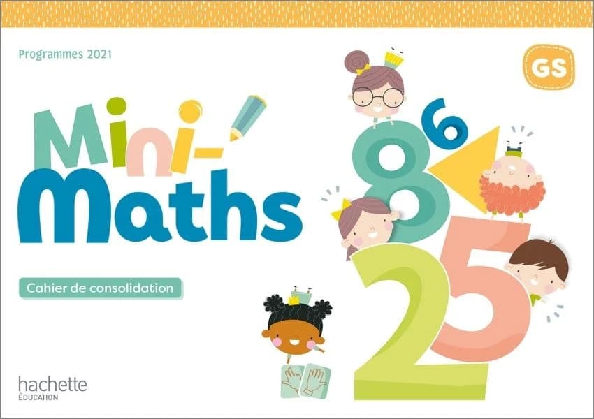Mini-maths ; GS ; cahier de consolidation