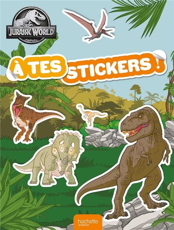 À tes stickers! : Jurassic World : [Autocollant]