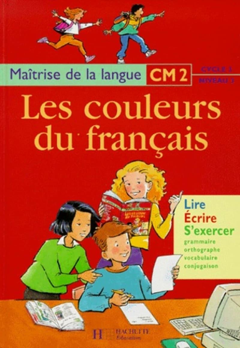 Les couleurs du français : maîtrise de la langue, CM2, cycle 3, niveau 3