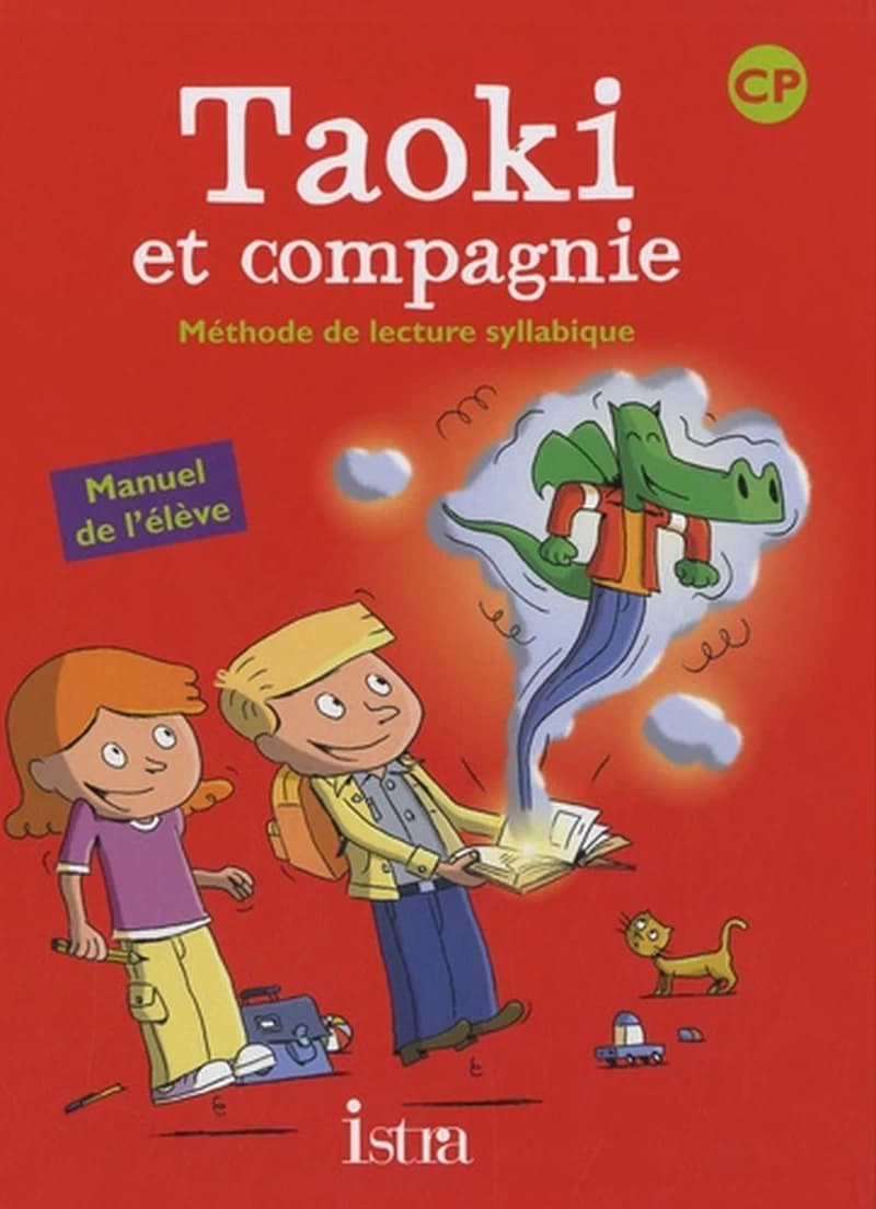 Taoki et compagnie : méthode de lecture syllabique, CP. Manuel de l'élève