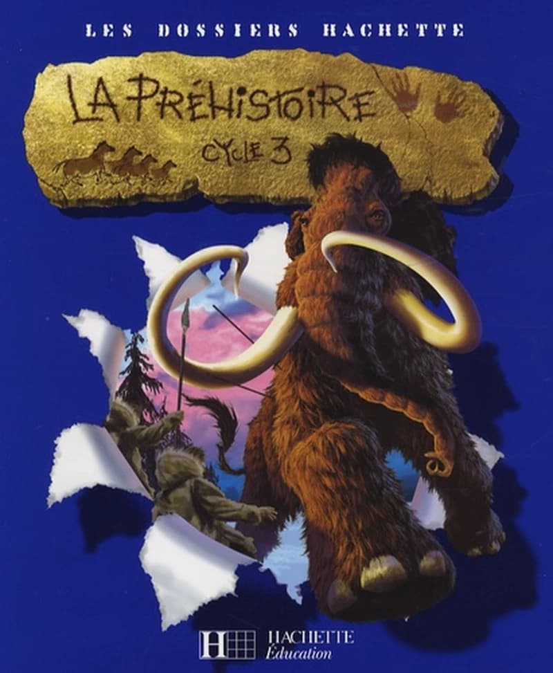 La Préhistoire : cycle 3
