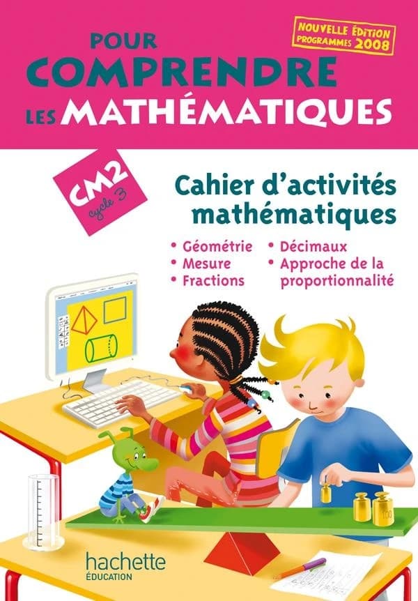 Pour comprendre les mathématiques : CM2 ; cahier d'activités (édition 2009)